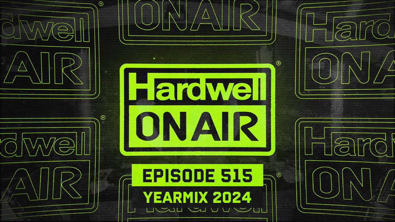 Hardwell on Air 515 YEARMIX 2024