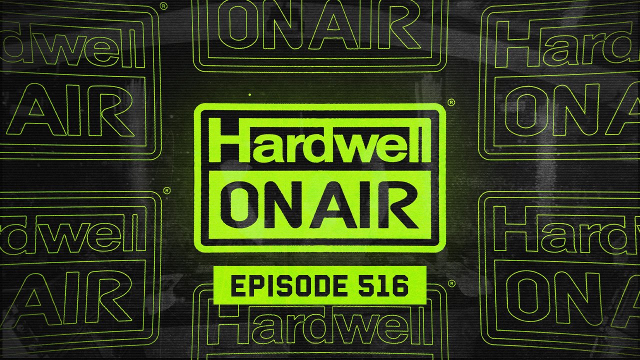 Hardwell on Air 516