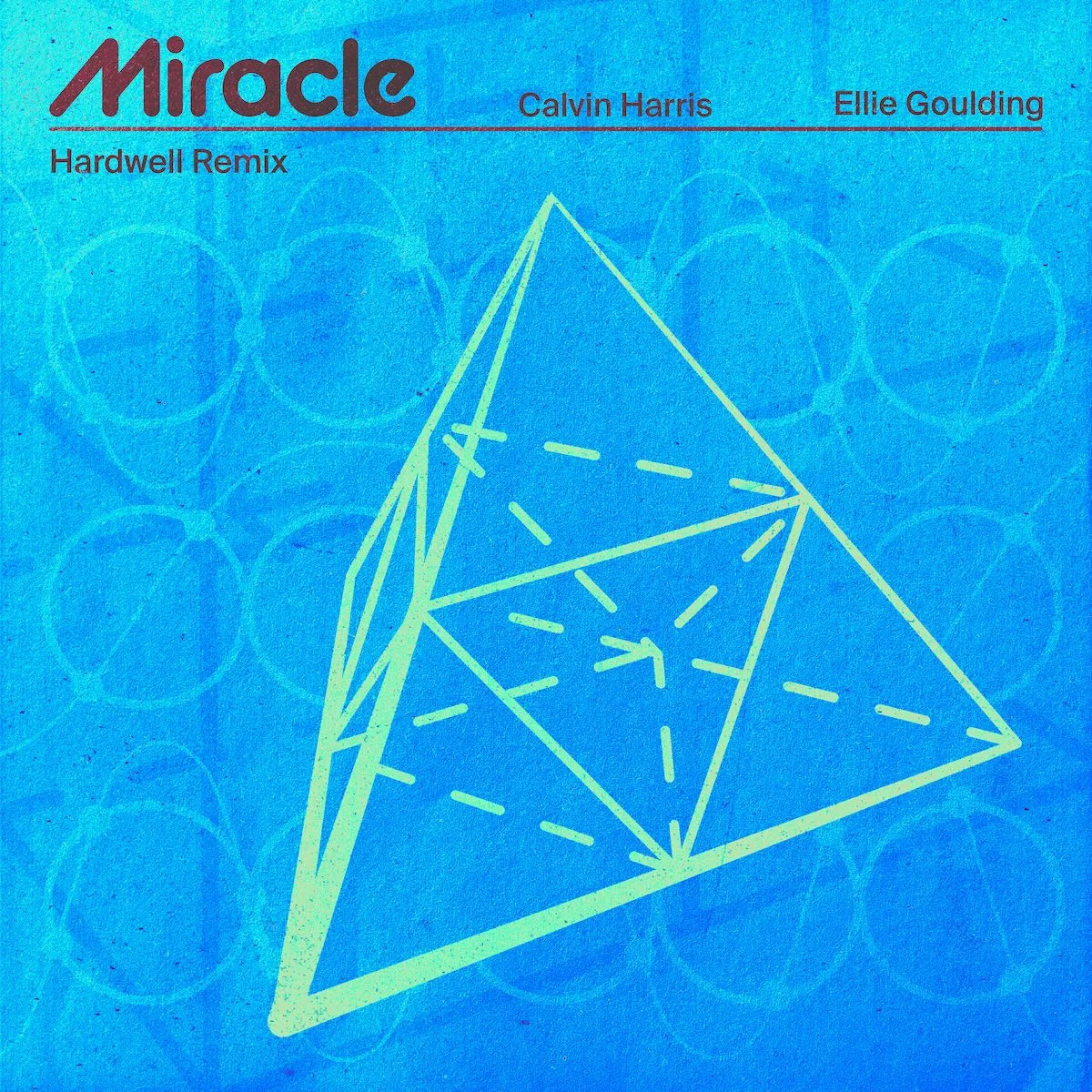 Miracle (with Ellie Goulding) [Hardwell Remix] – Calvin Harris & Ellie Goulding & Hardwell